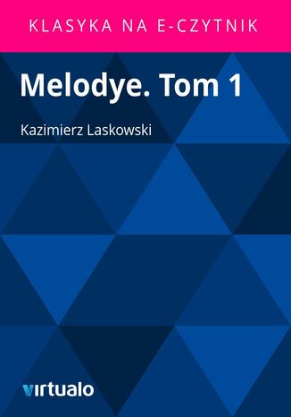 Melodye. Tom 1 Kazimierz Laskowski - okadka ebooka
