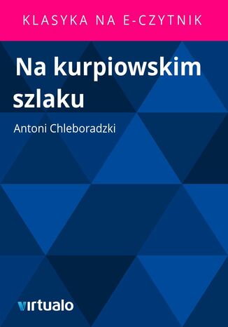 Na kurpiowskim szlaku Antoni Chleboradzki - okadka ebooka
