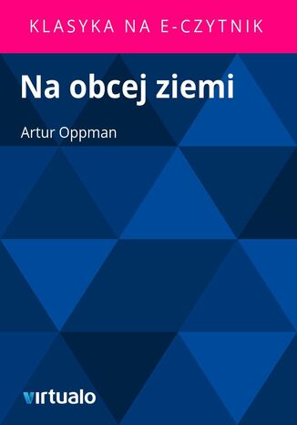 Na obcej ziemi Artur Oppman - okadka ebooka