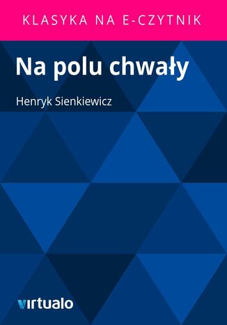 Na polu chway Henryk Sienkiewicz - okadka ebooka