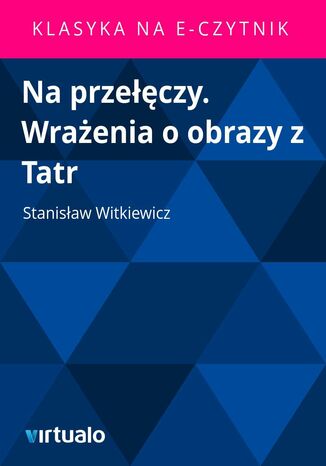 Na przeczy. Wraenia o obrazy z Tatr Stanisaw Witkiewicz - okadka audiobooks CD