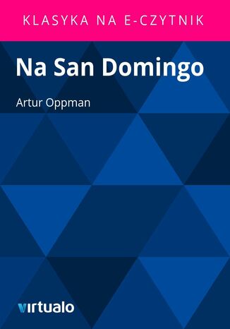 Na San Domingo Artur Oppman - okadka ebooka