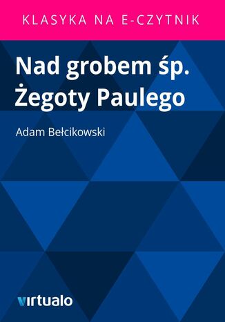 Nad grobem p. egoty Paulego Adam Becikowski - okadka ebooka