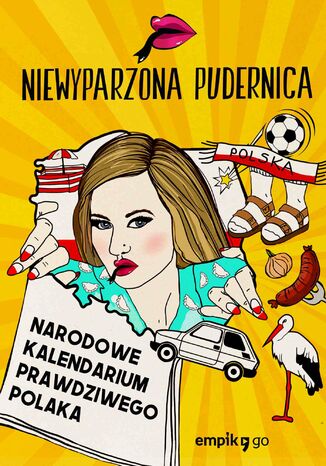 Narodowe Kalendarium Prawdziwego Polaka Niewyparzona Pudernica - okadka audiobooks CD