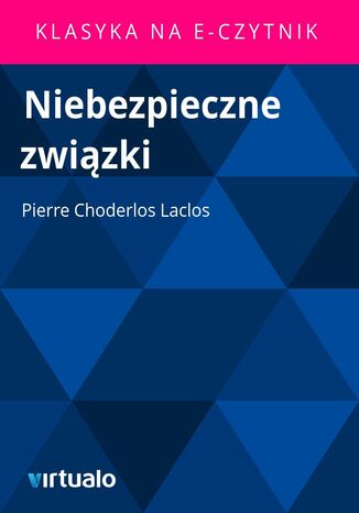 Niebezpieczne zwizki Pierre Choderlos Laclos - okadka ebooka