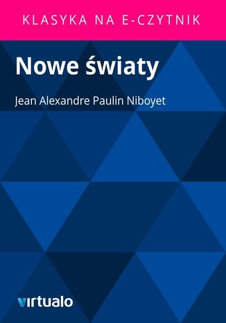 Nowe wiaty Jean Alexandre Paulin Niboyet - okadka ebooka