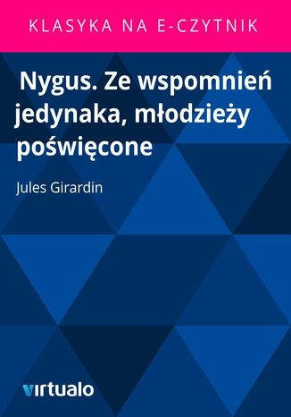 Nygus. Ze wspomnień jedynaka, młodzieży poświęcone
