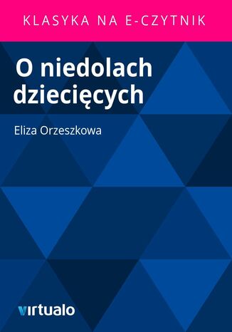 O niedolach dziecicych Eliza Orzeszkowa - okadka ebooka