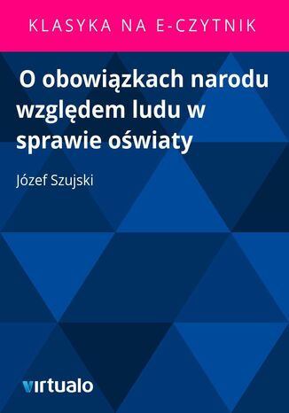 O obowiązkach narodu względem ludu w sprawie oświaty