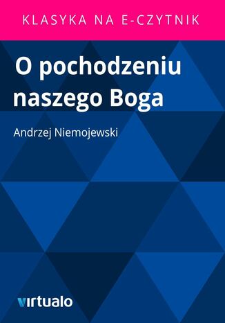 O pochodzeniu naszego Boga Andrzej Niemojewski - okadka ebooka