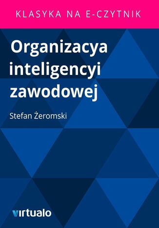 Organizacya inteligencyi zawodowej Stefan eromski - okadka ebooka