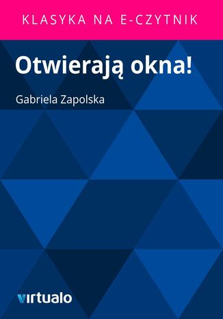 Otwieraj okna! Gabriela Zapolska - okadka audiobooka MP3