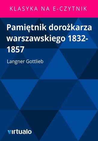 Pamiętnik dorożkarza warszawskiego 1832- 1857