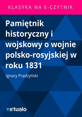 Pamitnik historyczny i wojskowy o wojnie polsko-rosyjskiej w roku 1831 Ignacy Prdzyski - okadka audiobooka MP3