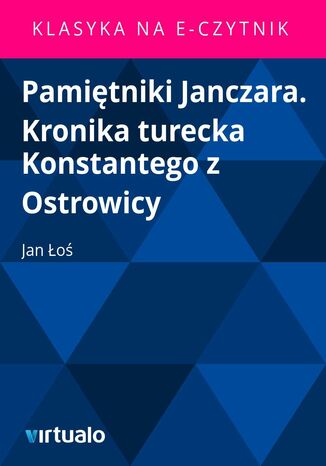 Pamitniki Janczara. Kronika turecka Konstantego z Ostrowicy Jan o - okadka ebooka