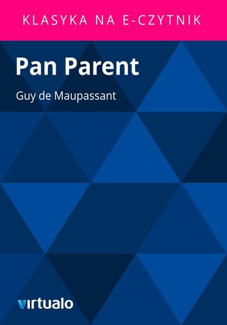 Pan Parent Guy de Maupassant - okadka ebooka
