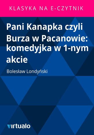 Pani Kanapka czyli Burza w Pacanowie: komedyjka w 1-nym akcie Bolesaw Londyski - okadka audiobooka MP3