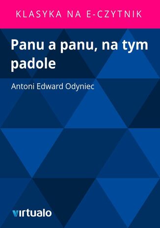 Panu a panu, na tym padole Antoni Edward Odyniec - okadka ebooka