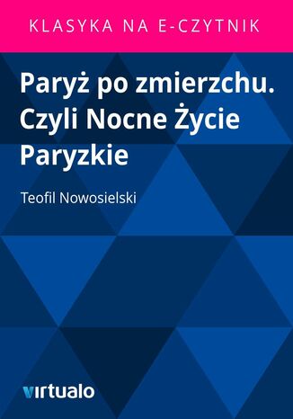Paryż po zmierzchu. Czyli Nocne Życie Paryzkie