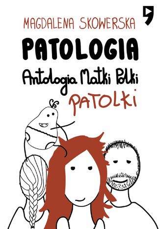 Okładka:Patologia, Antologia Matki Polki Patolki 