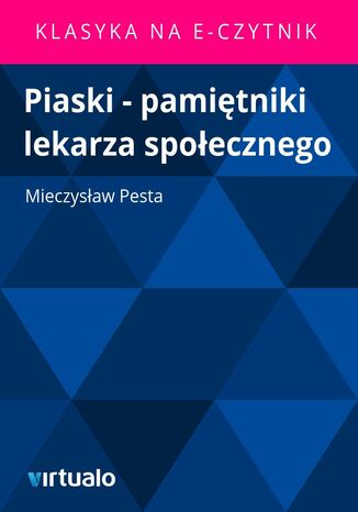 Piaski - pamiętniki lekarza społecznego
