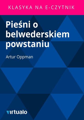 Pieni o belwederskiem powstaniu Artur Oppman - okadka ebooka