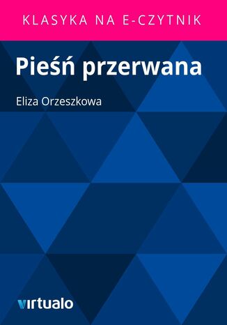 Pie przerwana Eliza Orzeszkowa - okadka ebooka