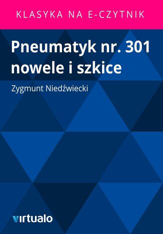 Pneumatyk nr. 301 nowele i szkice Zygmunt Niedwiecki - okadka ebooka