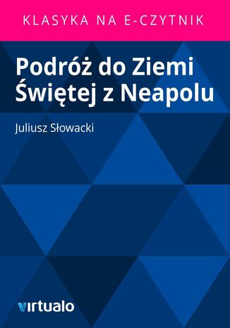 Podr do Ziemi witej z Neapolu Juliusz Sowacki - okadka ebooka