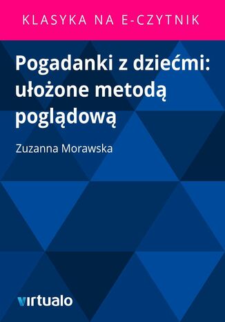Pogadanki z dziećmi: ułożone metodą poglądową