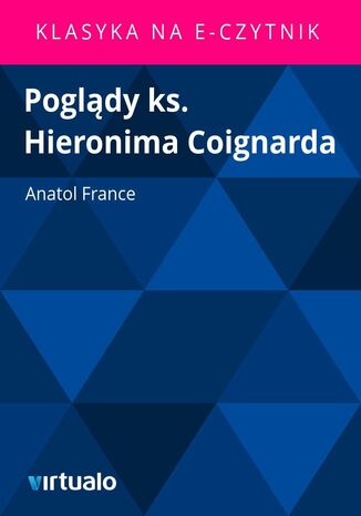 Pogldy ks. Hieronima Coignarda Anatol France - okadka ebooka