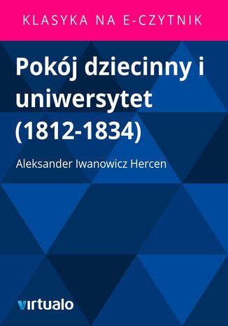 Pokój dziecinny i uniwersytet (1812-1834)