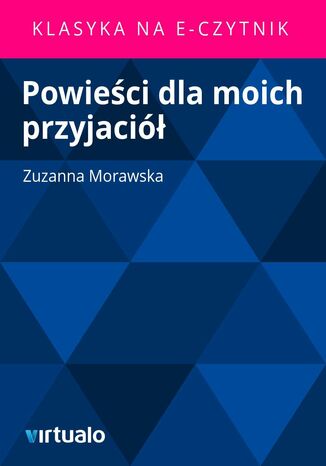 Powieci dla moich przyjaci Zuzanna Morawska - okadka audiobooka MP3