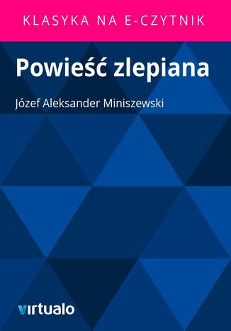 Powie zlepiana Jzef Aleksander Miniszewski - okadka ebooka