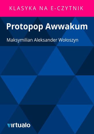 Protopop Awwakum Maksymilian Aleksander Wooszyn - okadka ebooka