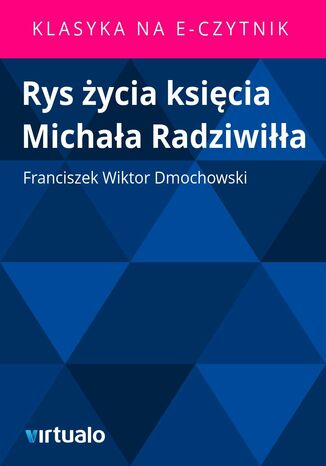 Rys życia księcia Michała Radziwiłła