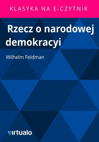 Rzecz o narodowej demokracyi Wilhelm Feldman - okadka audiobooka MP3