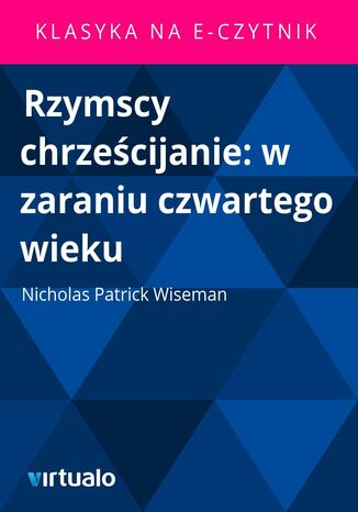 Rzymscy chrześcijanie: w zaraniu czwartego wieku