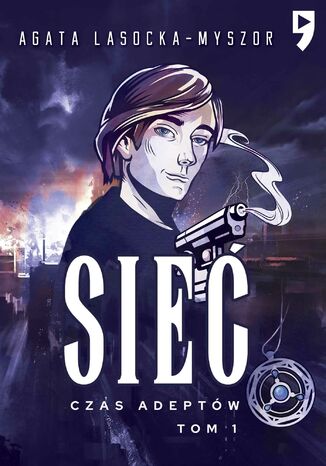 Sieć. Tom 1: Czas Adeptów