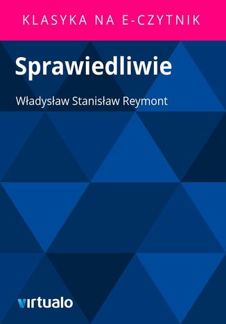 Sprawiedliwie Wadysaw Stanisaw Reymont - okadka ebooka