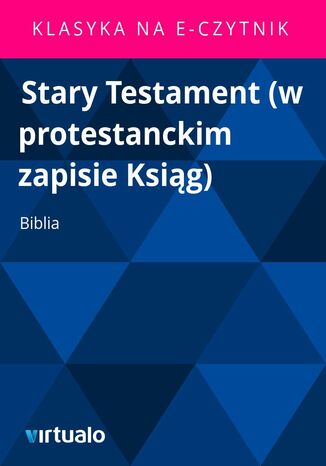 Stary Testament (w protestanckim zapisie Ksig) Biblia - okadka ebooka