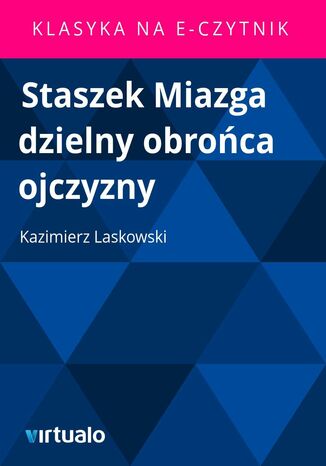 Staszek Miazga dzielny obroca ojczyzny Kazimierz Laskowski - okadka audiobooka MP3