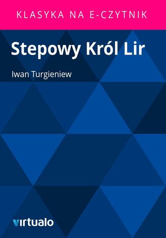 Stepowy Krl Lir Iwan Turgieniew - okadka ebooka