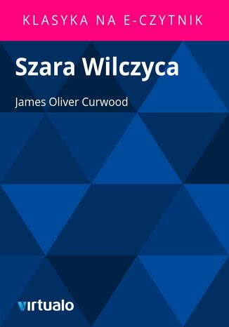 Szara Wilczyca James Oliver Curwood - okadka audiobooks CD