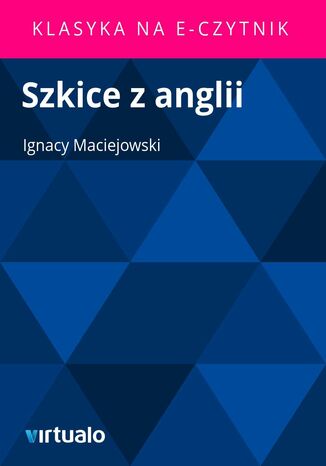 Szkice z anglii Ignacy Maciejowski - okadka ebooka
