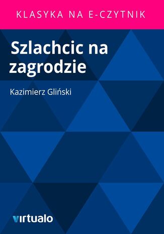 Szlachcic na zagrodzie Kazimierz Gliski - okadka ebooka
