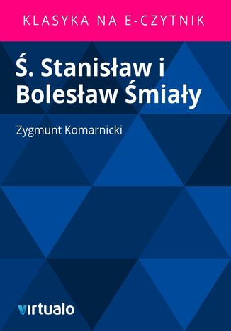 . Stanisaw i Bolesaw miay Zygmunt Komarnicki - okadka ebooka