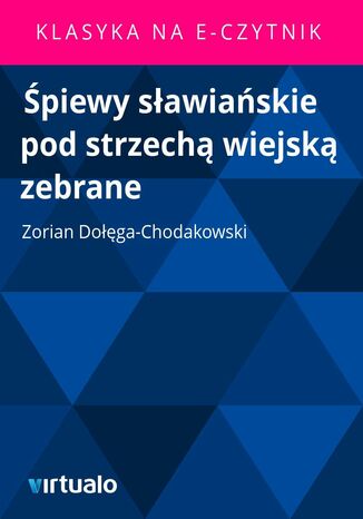 piewy sawiaskie pod strzech wiejsk zebrane Zorian Doga-Chodakowski - okadka ebooka