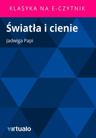 wiata i cienie Jadwiga Papi - okadka ebooka