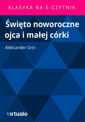 Święto noworoczne ojca i małej córki